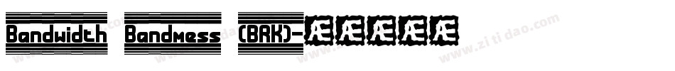 Bandwidth Bandmess (BRK)字体转换